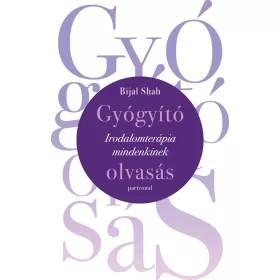 GYÓGYÍTÓ OLVASÁS - IRODALOMTERÁPIA MINDENKINEK