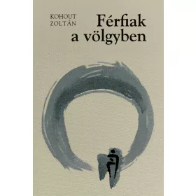 FÉRFIAK A VÖLGYBEN / A MEGLEPETÉS