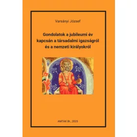  GONDOLATOK A JUBILEUMI ÉV KAPCSÁN A TÁRSADALMI IGAZSÁGRÓL ...