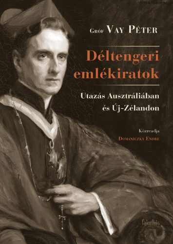 DÉLTENGERI EMLÉKIRATOK - UTAZÁS AUSZTRÁLIÁBAN ÉS ÚJ-ZÉLANDON