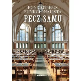 EGY GÓTIKUS FUNKCIONALISTA - PECZ SAMU