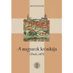 A MAGYAROK KRÓNIKÁJA - BUDA, 1473
