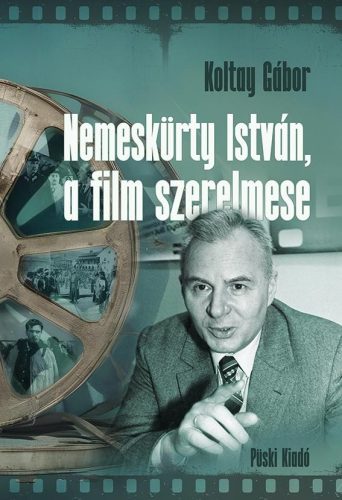 NEMESKÜRTY ISTVÁN, A FILM SZERELMESE