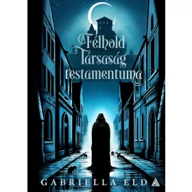 A FÉLHOLD TÁRSASÁG TESTAMENTUMA