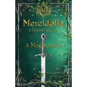MERELDÓLIA -  A TEREMTŐ KERTJE 1. -   A MEGJÖVENDÖLT