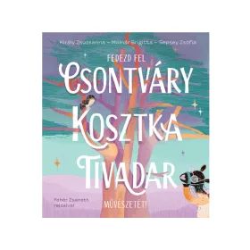 FEDEZD FEL CSONTVÁRY KOSZTKA TIVADAR MŰVÉSZETÉT