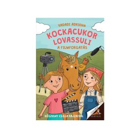 KOCKACUKOR LOVASSULI - A FILMFORGATÁS