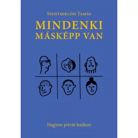 MINDENKI MÁSKÉPP VAN