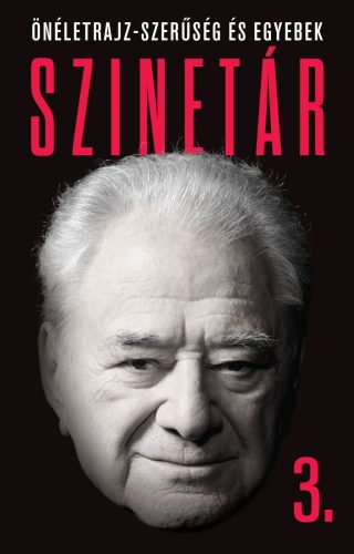 SZINETÁR 3. - ÖNÉLETRAJZ-SZERŰSÉG ÉS EGYEBEK