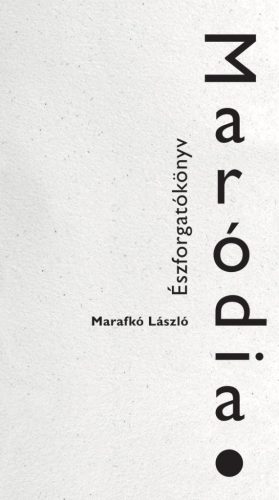 MARÓDIA - ÉSZFORGATÓKÖNYV