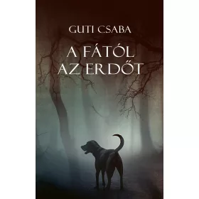 A FÁTÓL AZ ERDŐT