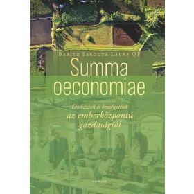  SUMMA OECONOMIAE - ÉTKEZÉSEK ÉS BESZÉLGETÉSEK  AZ EMBERKÖZPONTÚ GAZDASÁGRÓL