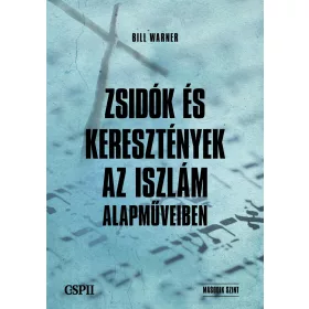 ZSIDÓK ÉS KERESZTÉNYEK AZ ISZÁM ALAPMŰVEIBEN