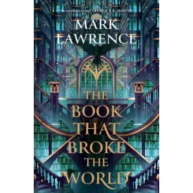 THE BOOK THAT BROKE THE WORLD (THE LIBRARY TRILOGY, BOOK 2)