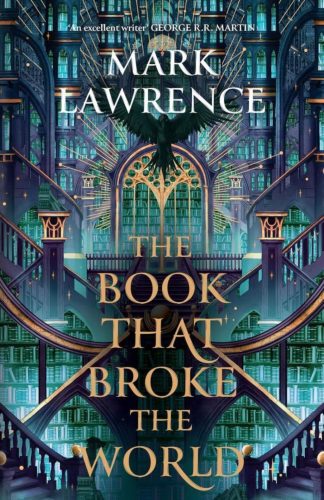 THE BOOK THAT BROKE THE WORLD (THE LIBRARY TRILOGY, BOOK 2)