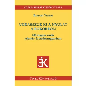 BÁRDOSI VILMOS: UGRASSZUK KI A NYULAT A BOKORBÓL!