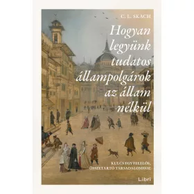 HOGYAN LEGYÜNK TUDATOS ÁLLAMPOLGÁROK AZ ÁLLAM NÉLKÜL