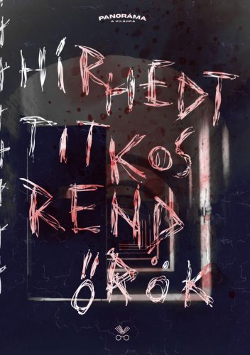 HÍRHEDT TITKOSRENDŐRÖK