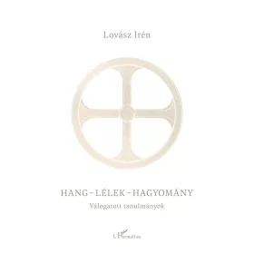 HANG - LÉLEK - HAGYOMÁNY