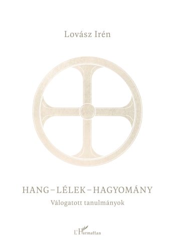 HANG - LÉLEK - HAGYOMÁNY
