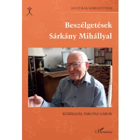 BESZÉLGETÉSEK SÁRKÁNY MIHÁLLYAL