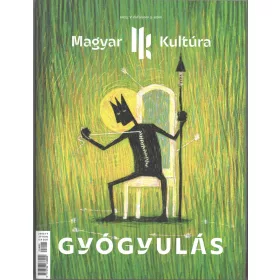   GYÓGYULÁS - MAGYAR KULTÚRA MAGAZIN 2025. (V. ÉVF. 5. SZÁM)