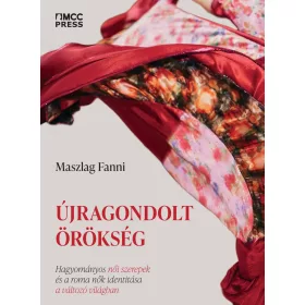 MASZLAG FANNI: ÚJRAGONDOLT ÖRÖKSÉG