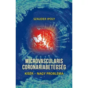 MICROVASCULARIS CORONARIABETEGSÉG - KISÉR-NAGY PROBLÉMA