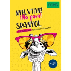   PONS SPANYOL NYELVTAN? NO PARA! - SZÓRAKOZTATÓ NYELVTANI FELADATOK - A1- B2