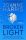 BROKEN LIGHT: THE EXPLOSIVE AND UNFORGETTABLE NOVEL