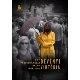 EGY PSZICHIÁTRIAI BETEG NAPLÓJA 1. RÉSZ