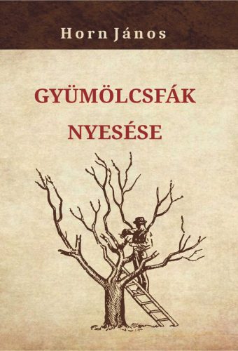 GYÜMÖLCSFÁK NYESÉSE