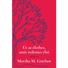 ÚT AZ ÉLETHEZ AMIT ÉRDEMES ÉLNI