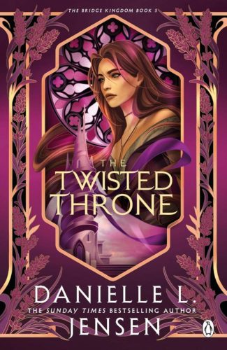 THE TWISTED THRONE (THE BRIDGE KINGDOM SERIES, BOOK 5)