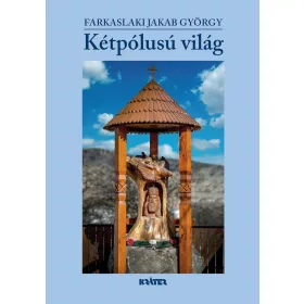 KÉTPÓLUSÚ VILÁG