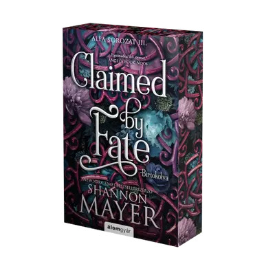 CLAIMED BY FATE -  BIRTOKOLVA - ALFA SOROZAT III ( ÉLFESTETT)