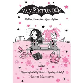 HOLDAS HANNA ÉS AZ ÚJ OSZTÁLYTÁRS - VÁMPÍRTÜNDÉR