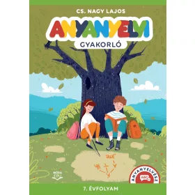 ANYANYELVI GYAKORLÓ -  7. ÉVFOLYAM