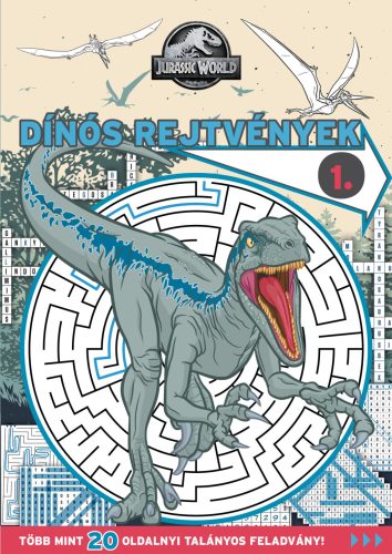 JURASSIC WORLD - DÍNÓS REJTVÉNYEK 1.