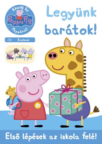 PEPPA MALAC - LEGYÜNK BARÁTOK! - ELSŐ LÉPÉSEK AZ ISKOLA FELÉ!