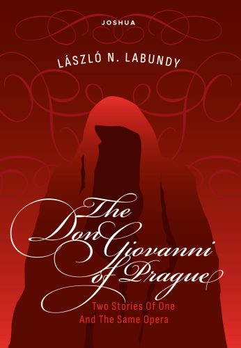 THE DON GIOVANNI OF PRAGUE - TWO STORIES OF ONE AND THE SAME OPERA - ANGOL NYELV