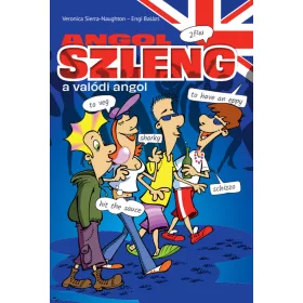 ANGOL SZLENG - A VALÓDI ANGOL