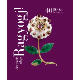 RAGYOGJ! - ÉKSZEREK IDEJE (40000 ÉV ÉKSZEREI)