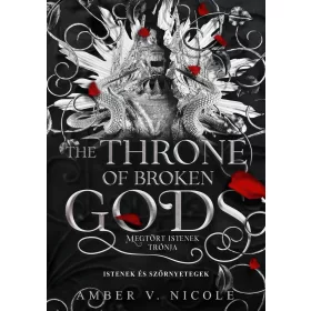   THE THRONE OF BROKEN GODS - MEGTÖRT ISTENEK TRÓNJA (ÉLDEKORÁLT)