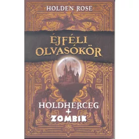 ÉJFÉLI OLVASÓKÖR - HOLDHERCEG + ZOMBIK