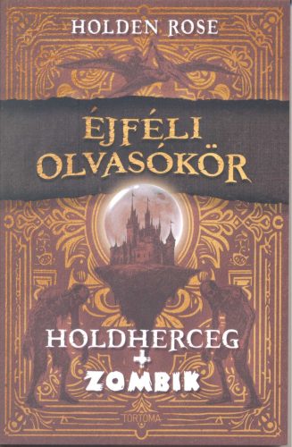 ÉJFÉLI OLVASÓKÖR - HOLDHERCEG + ZOMBIK