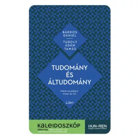 TUDOMÁNY ÉS ÁLTUDOMÁNY - HATÁRVONALAKON INNEN ÉS TÚL