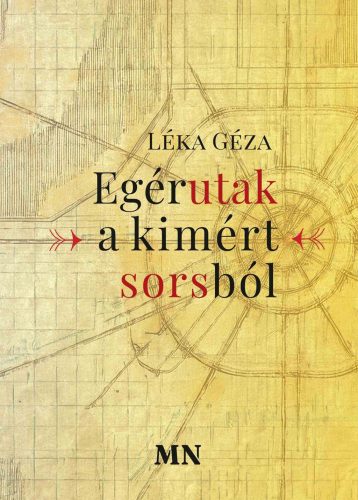 EGÉRUTAK A KIMÉRT SORSBÓL