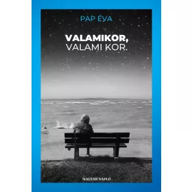 VALAMIKOR, VALAMI KOR