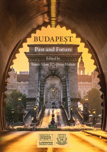 BUDAPEST PAST AND FUTURE